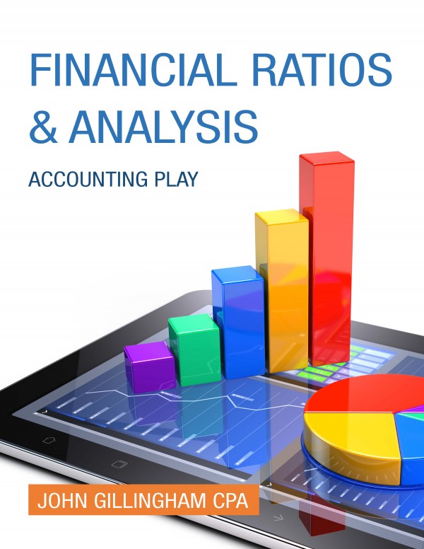 Financial Ratios and Analysis Including the Accounting Illustrated